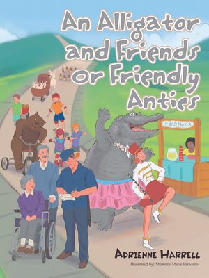 cover image of An Alligator and Friends or Friendly Antics